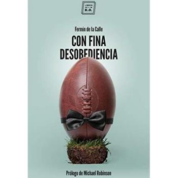 Con fina desobediencia Atlas de rugby con olor a cerveza y barro