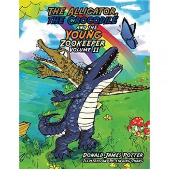 The Alligator, the Crocodile and the Young Zookeeper: Volume II