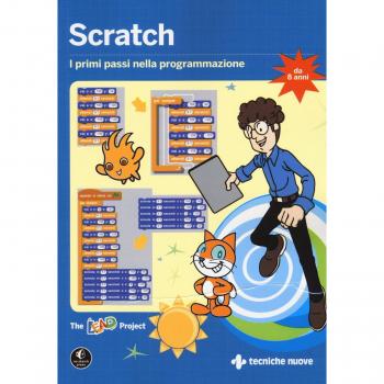 Scratch. I primi passi nella programmazione. Ediz. a colori