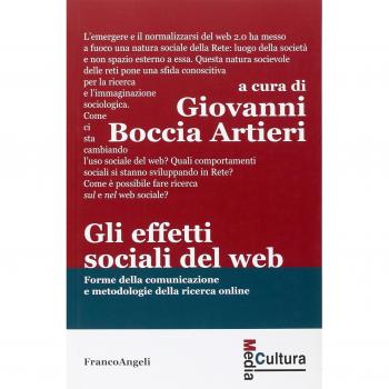 Gli effetti sociali del web. Forme della comunicazione e metodologie della ricerca online