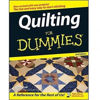 Quilting for Dummies, by Cheryl Fall