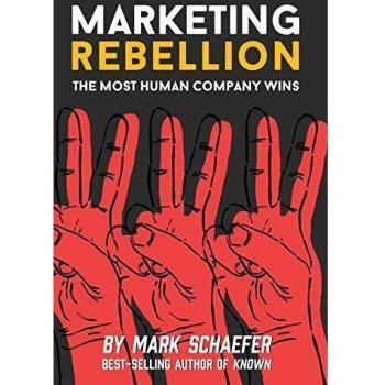 Marketing Rebellion: The Most Human Company Wins