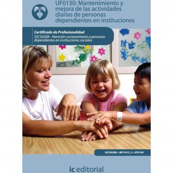 Mantenimiento y mejora de las actividades diarias de personas dependientes en in