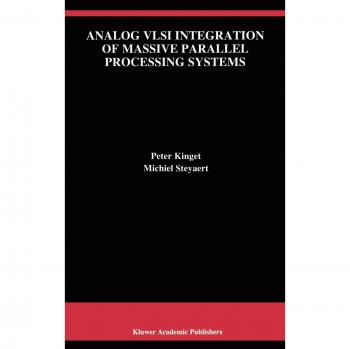 Analog VLSI Integration of Massive Parallel Signal Processing Systems