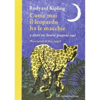 Come mai il leopardo ha le macchie e altre sei «Storie proprio così»