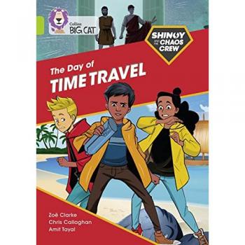 Shinoy and the Chaos Crew: The Day of Time Travel : Band 11/Lime
