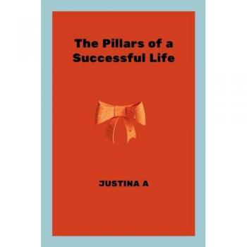 The Pillars of a Successful Life
