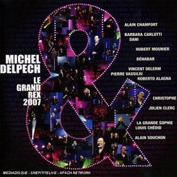 Grand Rex 2007 (Version Michel Delpech)