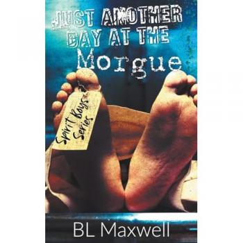 Maxwell, Bl: Just Another Day At The Morgue