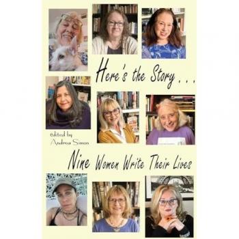 Here's the Story . . . Nine Women Write Their Lives