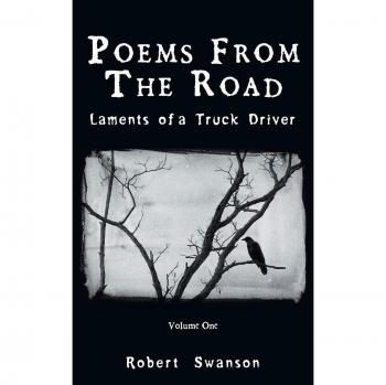 Poems from the Road: Laments of a Truck Driver