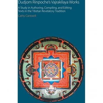 Dudjom Rinpoche's Vajrak¿laya Works: A Study in Authoring, Compiling, and Editing Texts in the Tibetan Revelatory Tradition (Oxford Centre for Buddhist Studies Monographs)