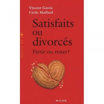 Satisfaits ou divorcés : Partir ou rester ?
