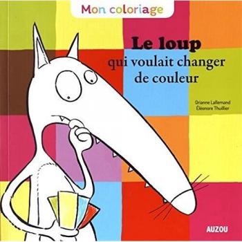 Mon coloriage du Loup qui voulait changer de couleur
