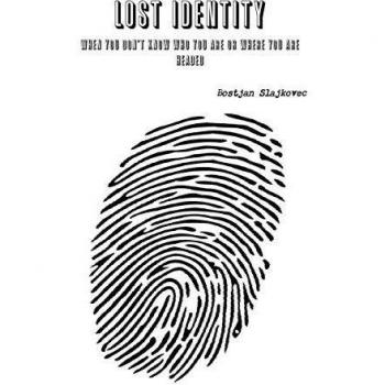 Lost Identity: When You Don't Know Who You Are or Where You Are Headed