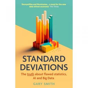 Standard Deviations : The truth about flawed statistics, AI and Big Data