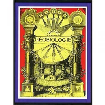 Précis cartésien de géobiologie
