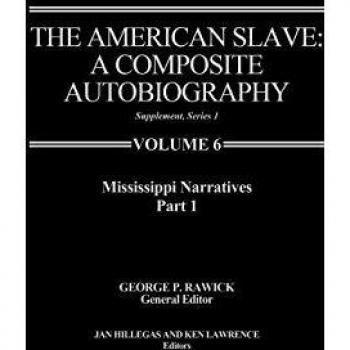 The American Slave-Mississippi Narratives