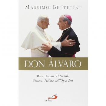 Don Álvaro. Mons. Álvaro del Portillo Vescovo, Prelato dell'Opus Dei