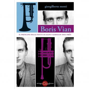 Boris Vian. Il principe delle notti di Saint-Germain-des-Prés