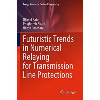 Futuristic Trends in Numerical Relaying for Transmission Line Protections