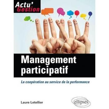 Management participatif. La coopération au service de la performance