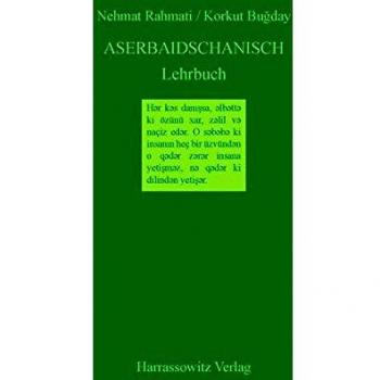 Aserbaidschanisch Lehrbuch: Unter Berücksichtigung des Nord