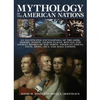 Jones Mythology Of The American Nations Book NEW