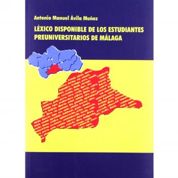 Léxico disponible de los estudiantes preuniversitarios de málaga