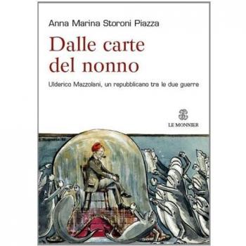 Dalle carte del nonno. Ulderico Mazzolani, un repubblicano tra le due guerre