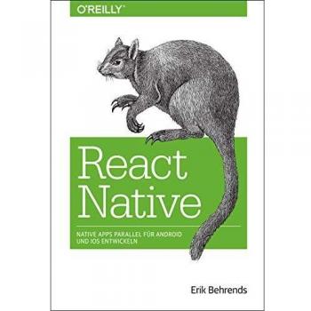 React Native: Native Apps parallel für Android und iOS entwickeln (Animals)