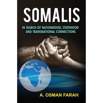 Somalis: In Search of Nationhood, Statehood and Transnational Connections