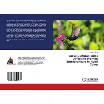 Ndiritu, Joseph: Social-Cultural Issues Affecting Women Entrepreneurs In Nyeri Town