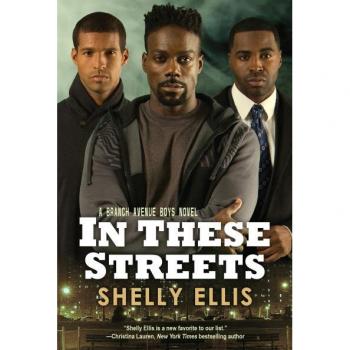 In These Streets (The Branch Avenue Boys, Band 1)