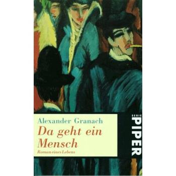 Da geht ein Mensch. Roman eines Lebens.