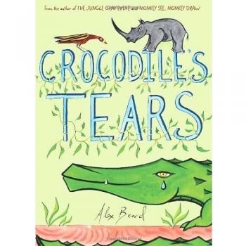 Crocodile's Tears Hardcover Alex Beard