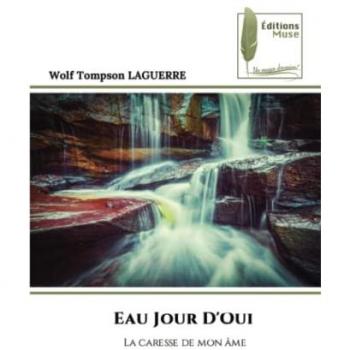 Eau Jour D'Oui: La caresse de mon âme