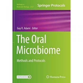 The Oral Microbiome: Methods and Protocols (Methods in Molecular Biology, 2327, Band 2327)