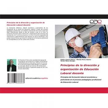 Principios de la dirección y organización de Educación Laboral docente: Principios de formación laboral económica y polivalente en el proceso pedagógico profesional de Educación Laboral