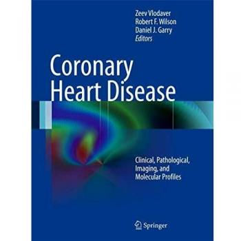 Coronary Heart Disease: Clinical, Pathological, Imaging, and Molecular Profiles