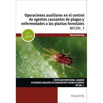 Operaciones auxiliares en el control de agentes causantes de plagas y enfermedades a las plantas forestales