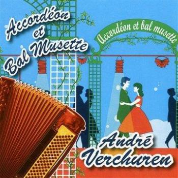 André Verchuren : Accordéon & Bal Musette
