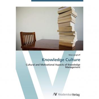 Knowledge Culture: Cultural and Motivational Aspects of Knowledge Management