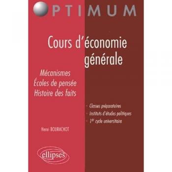 Henri Bourachot Cours D'Économie Générale : Mécanismes, Écoles De Pensée, Histoire Des Faits (Optimum)