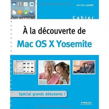 A la decouverte de mac os x yosemite special grands debutants