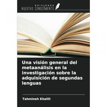 Khalili, Tahmineh: Una visión general del metaanálisis en la investigación sobre la adquisición de segundas lenguas