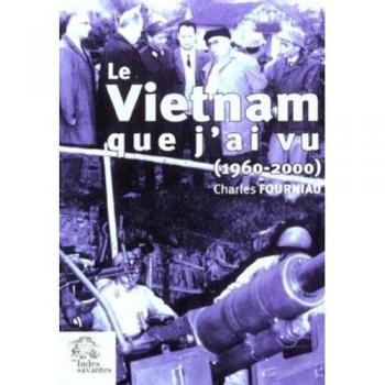 Le Vietnam que j'ai vu (1965-2000)