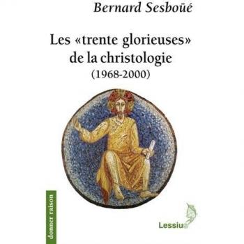 Les trente glorieuses de la christologie : (1968-2000)