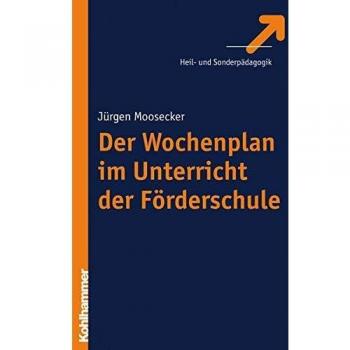 Der Wochenplan im Unterricht der Förderschule