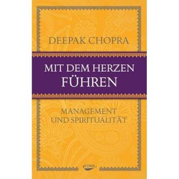 Mit dem Herzen führen | Deepak Chopra | German | Buch